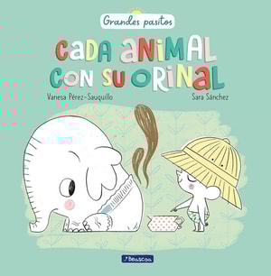 Cada animal con su orinal (Grandes pasitos)