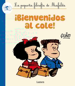 ¡Bienvenidos al cole! (La pequeña filosofía de Mafalda)