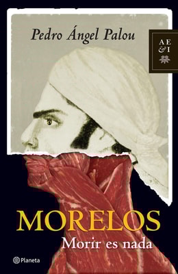 Morelos: Morir es nada