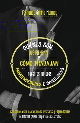 Quiénes son, qué piensan y cómo trabajan nuestros mejores emprendedores