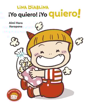 Lina Diablina 3 - ¡Yo quiero! ¡Yo quiero!