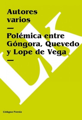 Polémica entre Góngora, Quevedo y Lope de Vega