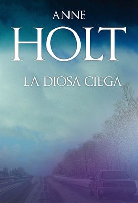 La diosa ciega (Hanne Wilhelmsen 1)