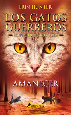 Los Gatos Guerreros | El Poder de los Tres 6 - Amanecer