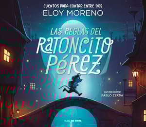 Las reglas del ratoncito Pérez (Cuentos para contar entre dos)