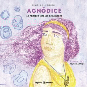 Agnódice. La primera médica de mujeres