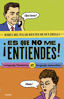 ¡Es que no me entiendes!
