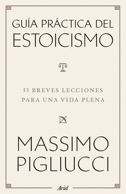 Guía práctica del estoicismo