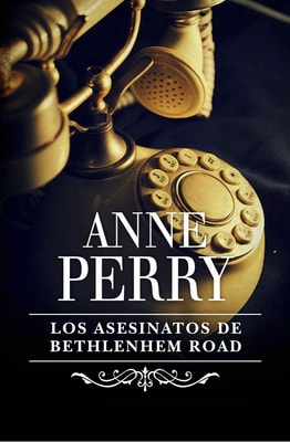 Los asesinatos de Bethlehem Road (Inspector Thomas Pitt 10)