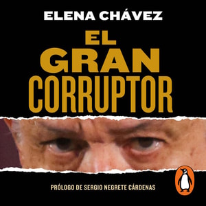 El gran corruptor