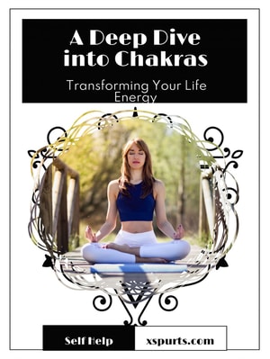 A Deep Dive into Chakras