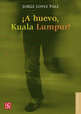 ¡A huevo, Kuala Lumpur!