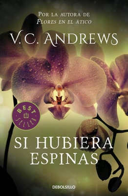 Si hubiera espinas (Saga Dollanganger 3)