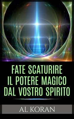 Fate scaturire il potere magico dal vostro spirito