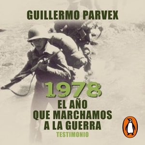 1978. El año que marchamos a la guerra