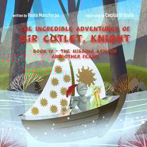 The Incredible Adventures of Sir Cutlet, Knight