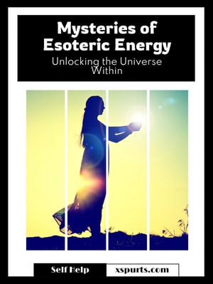 Mysteries of Esoteric Energy