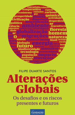 Alterações Globais: os Desafios e os Riscos Presentes e  Futuros