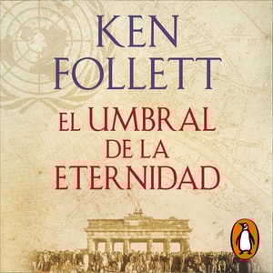 El umbral de la eternidad (The Century 3)