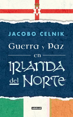 Guerra y Paz en Irlanda del Norte
