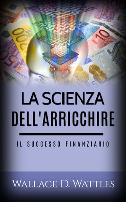 La scienza dell'arricchire