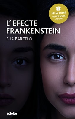 L'efecte Frankenstein (Premi Edebé 2019 de Literatura Juvenil)