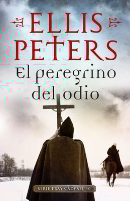 El peregrino del odio (Fray Cadfael 10)