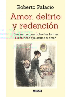 Amor, delirio y redención