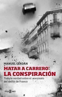 Matar a Carrero: la conspiración