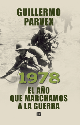 1978. El año que marchamos a la guerra