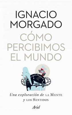 Cómo percibimos el mundo