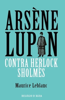 Arsène Lupin Contra Herlock Sholmès