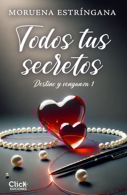 Todos tus secretos. Destino y Venganza 1