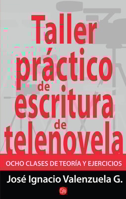 Taller práctico de escritura de telenovela