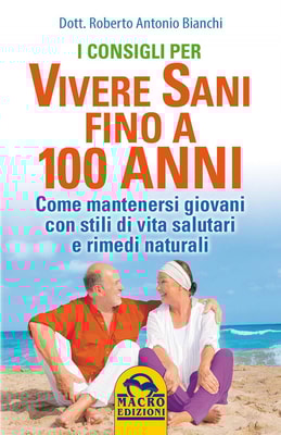 I consigli per vivere Sani fino a 100 anni