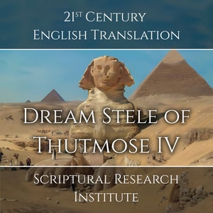 Dream Stele of Thutmose IV