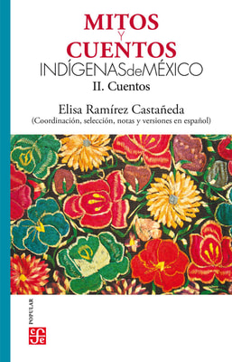 Mitos y cuentos indígenas de México, II