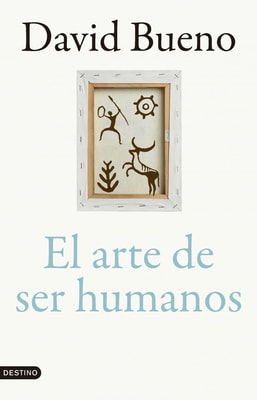 El arte de ser humanos (Edición especial firmada  Día del libro)