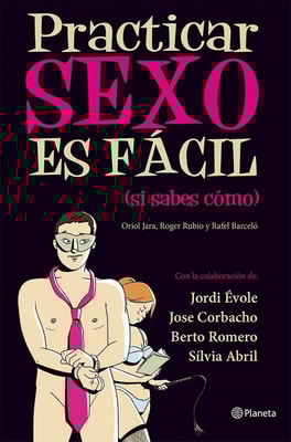 Practicar sexo es fácil (si sabes cómo)