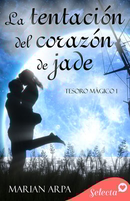 La tentación del corazón de jade (Tesoro mágico 1)