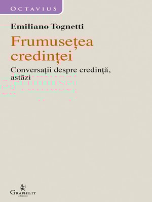 Frumusețea credinței