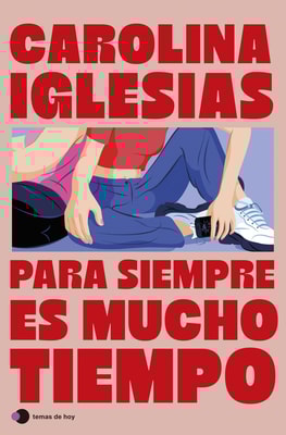 Para siempre es mucho tiempo (Edición especial firmada - Día del libro)