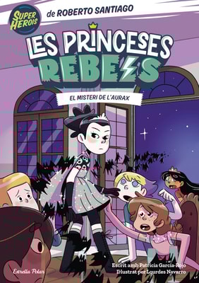 Princeses Rebels 5. El misteri de l'Aurax