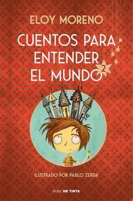 Cuentos para entender el mundo 2 (edición ilustrada con contenido extra)