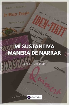 Mi sustantiva manera de narrar