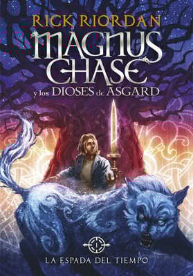 La Espada del Tiempo (Magnus Chase y los dioses de Asgard 1)