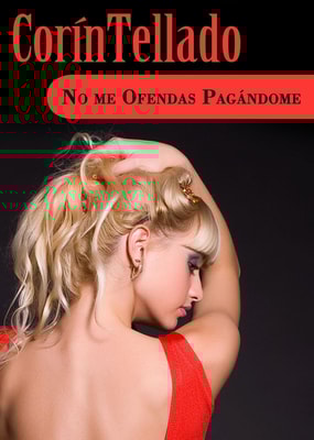 No me ofendas pagándome
