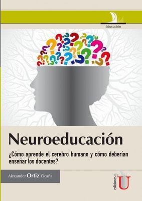 Neuroeducación ¿Cómo aprende el cerebro humano y cómo deberían enseñar los docentes?