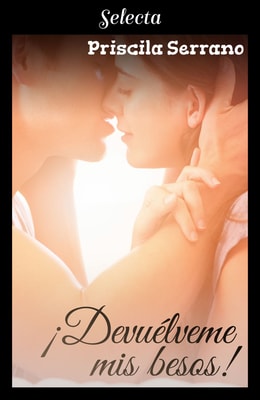 ¡Devuélveme mis besos! (Besos 2)