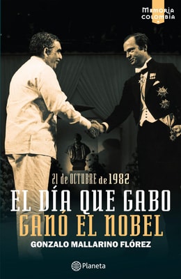 El día que Gabo ganó el Nobel